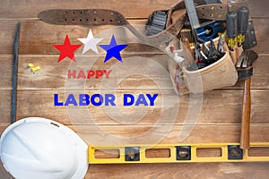 Labor Day holiday background on wooden background.