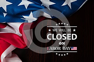 Labor Day Background Design. We will be Closed on Labor Day.