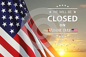 Labor Day Background Design. We will be Closed on Labor Day.