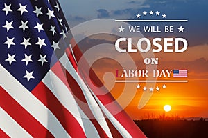 Labor Day Background Design. We will be Closed on Labor Day.