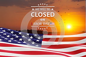 Labor Day Background Design. We will be Closed on Labor Day.