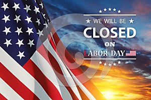 Labor Day Background Design. We will be Closed on Labor Day.