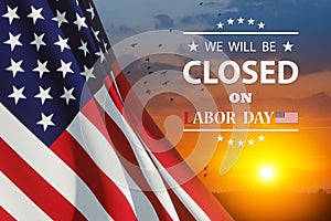 Labor Day Background Design. We will be Closed on Labor Day.