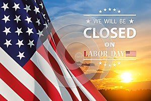 Labor Day Background Design. We will be Closed on Labor Day.
