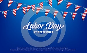 Labor Day. Banner for USA Labor Day. Background with trendy typography and USA flag buntings.