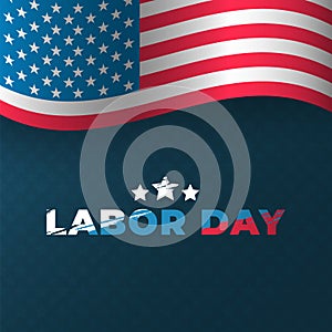 Labor Day celebration cover design with flag of the United States of America. Inscription with stars in grunge style. USA holiday