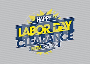 Labor day clearance, mega savings - sale vector holiday web banner or flyer design