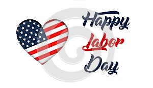 Labor Day greeting card with USA national flag background and text Happy Labor Day