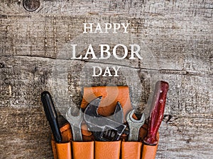 LABOR DAY. Hand tools lying on the table