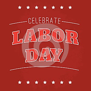 labor day poster. Vector illustration decorative design