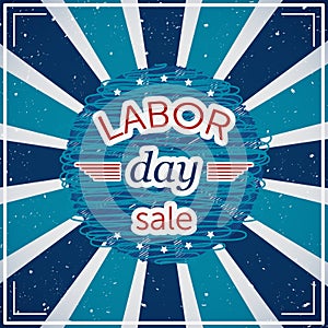 Labor day sale. Typography poster on grunge background.