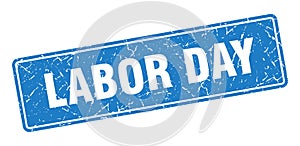 labor day sign. labor day grunge stamp.