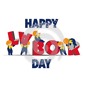 Labor Day Text, funny workers collect the word. Illustration