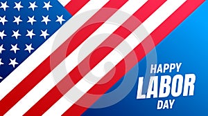 Labor Day USA. USA Labor Day background. Banner with USA flag and typography. 4th of September USA Labor Day holiday