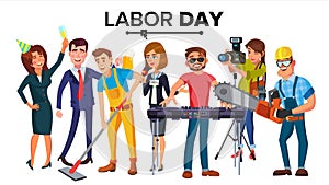 Labor Day Vector. Group Of People. Modern Jobs. Different