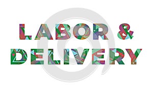 Labor & Delivery Concept Retro Colorful Word Art Illustration