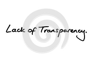Lack of Transparency
