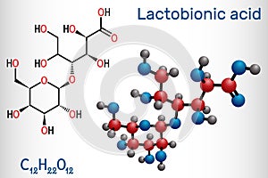 Lactobionic acid, lactobionate molecule. It is PHA, polyhydroxy acid, disaccharide, sugar acid, food additive E399