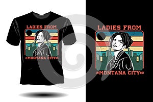 Ladies from Montana city 1980 t shirt mockup retro vintage design