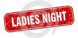ladies night stamp. ladies night square grungy isolated sign.