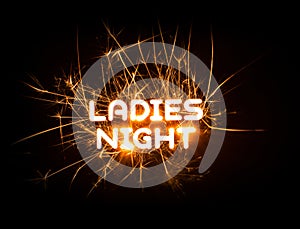 LADIES NIGHT word in glowing sparkler