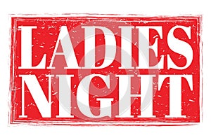 LADIES NIGHT, words on red grungy stamp sign