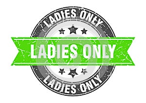 ladies only round stamp with ribbon. label sign