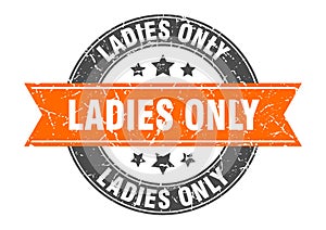 ladies only round stamp with ribbon. label sign