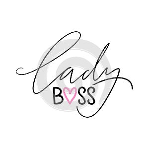Lady Boss Vector poster. Brush calligraphy. Feminism slogan with Handwritting lettering.