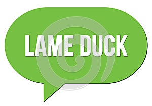 LAME DUCK text written in a green speech bubble