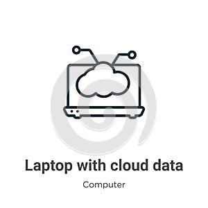 Laptop with cloud data symbol on screen outline vector icon. Thin line black laptop with cloud data symbol on screen icon, flat