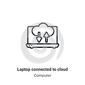 Laptop connected to cloud outline vector icon. Thin line black laptop connected to cloud icon, flat vector simple element