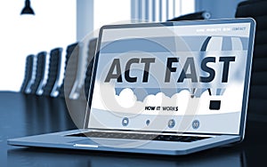 Laptop Screen with Act Fast Concept. 3D.