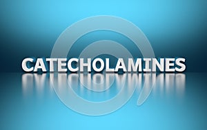 Large bold word Catecholamines written in large bold white letters on blue background