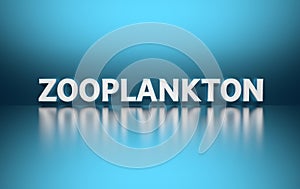 Large bold word Zooplankton written in large bold white letters on blue background