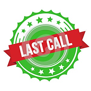LAST CALL text on red green ribbon stamp