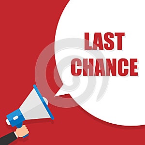 Last chance - advertising sign with megaphone. Vector stock illustration.