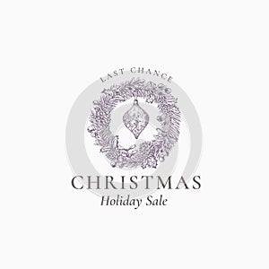 Last Chance Christmas Sale Discount Sketch Pine Wreath, Sign, Logo, Banner or Card Template. Abstract Holiday Promo