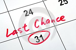 Last chance and deadline