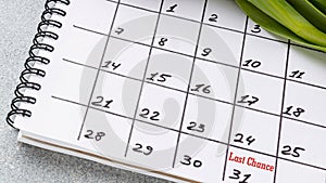 Last chance and deadline.