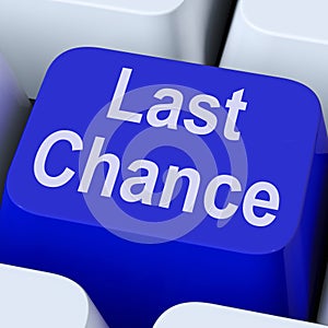 Last Chance Key Shows Final Opportunity Online