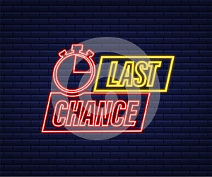 last chance and last minute offer with neon clock signs banners, business commerce shopping concept. Vector stock