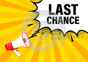 Last chance megaphone yellow banner in flat style. Vector illustration.