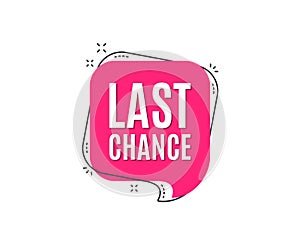 Last chance Sale. Special offer price sign.