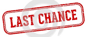 last chance stamp. last chance rectangular stamp on white background