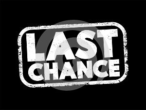 Last Chance text stamp, concept background