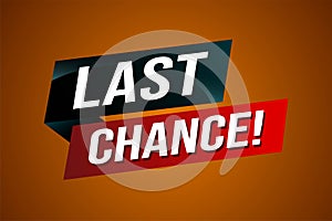 Last chance words Banner design template for marketing