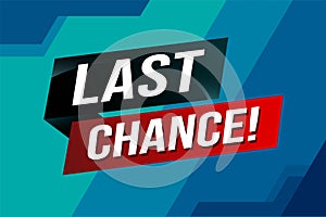 Last chance words Banner design template for marketing.