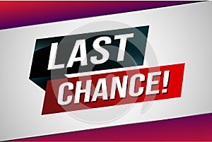 Last chance words Banner design template for marketing