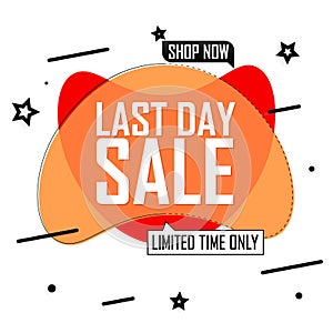 Last Day tag. Sale banner design template
